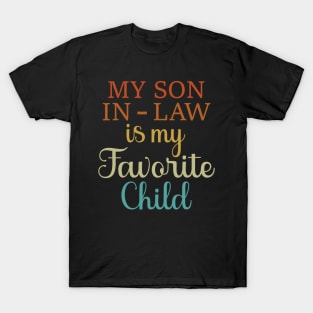 My Son In Law Is My Favorite Child T-Shirt